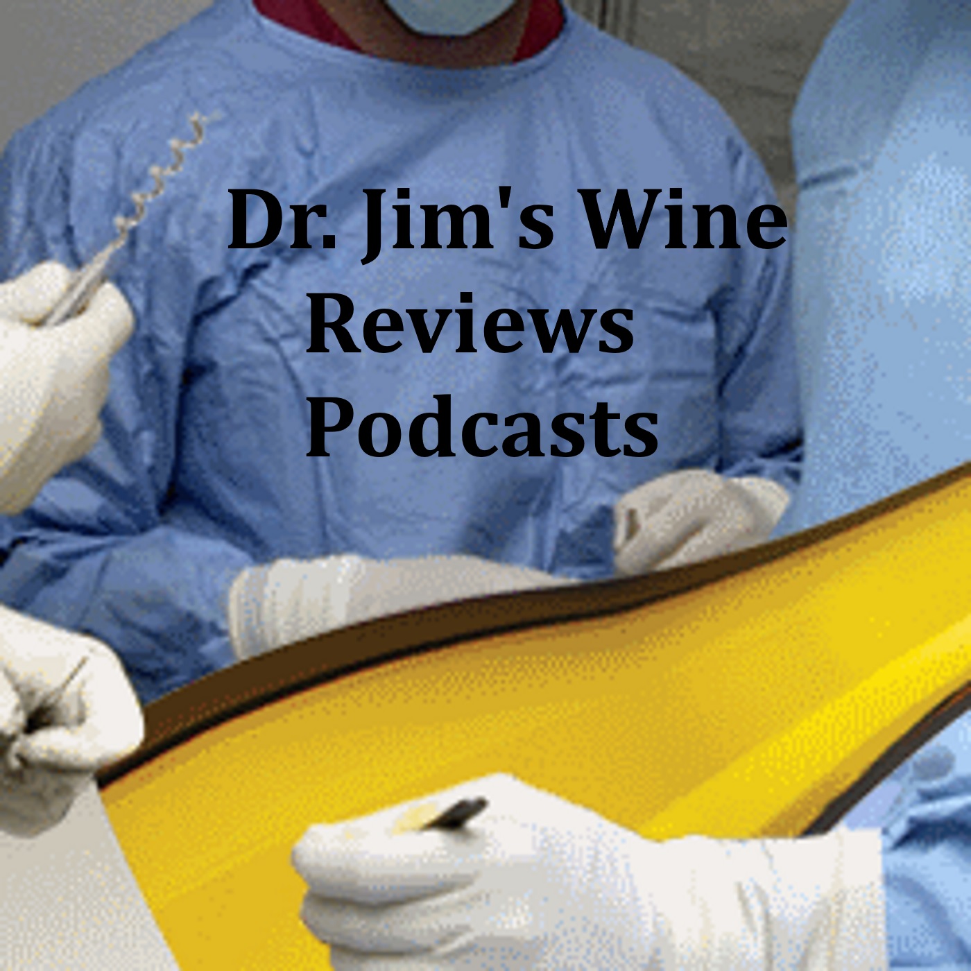 Podcast: Dr Jim's Wine Reviews